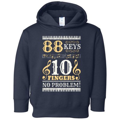 88 Keys 10 Fingers Piano Lover Players Funny Musical Pianist Toddler Hoodie