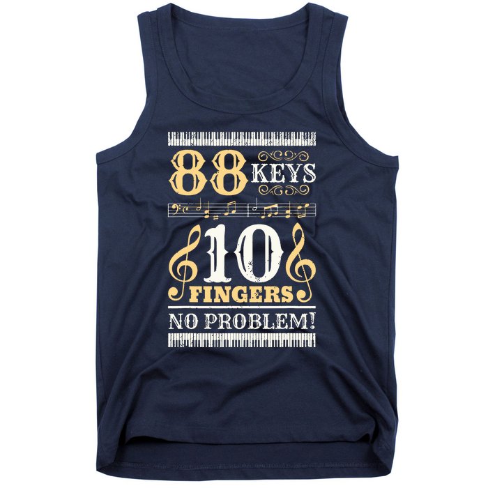 88 Keys 10 Fingers Piano Lover Players Funny Musical Pianist Tank Top