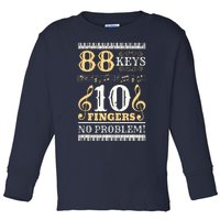 88 Keys 10 Fingers Piano Lover Players Funny Musical Pianist Toddler Long Sleeve Shirt