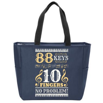 88 Keys 10 Fingers Piano Lover Players Funny Musical Pianist Zip Tote Bag