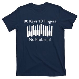 88 Keys 10 Fingers No Problem Piano Keyboard Gift T-Shirt