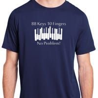 88 Keys 10 Fingers No Problem Piano Keyboard Gift Adult ChromaSoft Performance T-Shirt