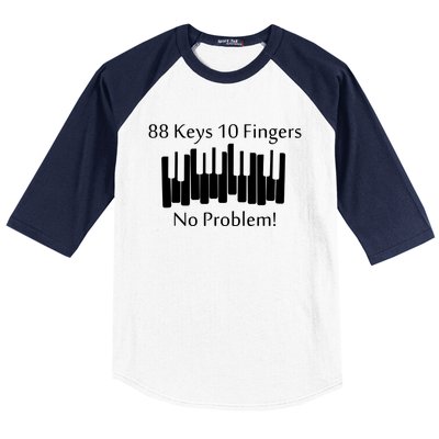 88 Keys 10 Fingers No Problem Piano Keyboard Gift Baseball Sleeve Shirt