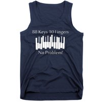 88 Keys 10 Fingers No Problem Piano Keyboard Gift Tank Top