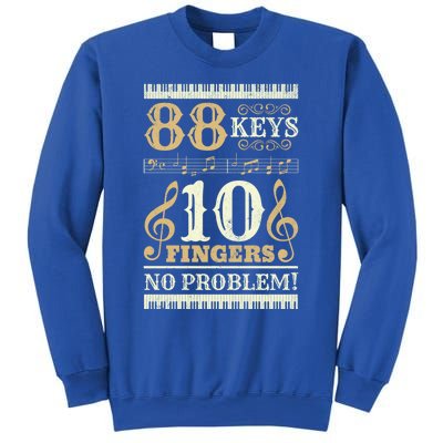 88 Keys 10 Fingers Piano Lover Players Gift Funny Musical Pianist Gift Sweatshirt