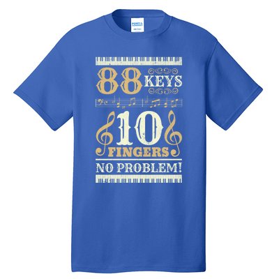 88 Keys 10 Fingers Piano Lover Players Gift Funny Musical Pianist Gift Tall T-Shirt