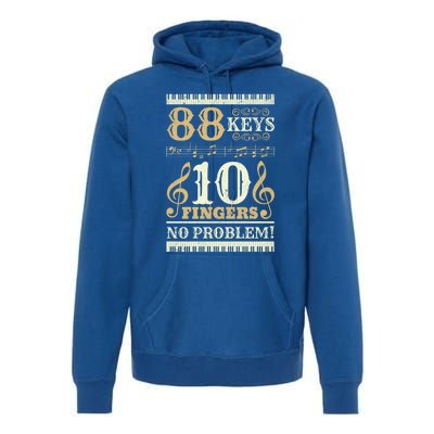 88 Keys 10 Fingers Piano Lover Players Gift Funny Musical Pianist Gift Premium Hoodie