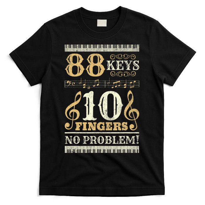 88 Keys 10 Fingers Piano Lover Players T-Shirt