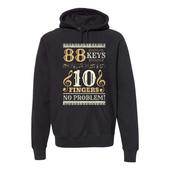 88 Keys 10 Fingers Piano Lover Players Premium Hoodie