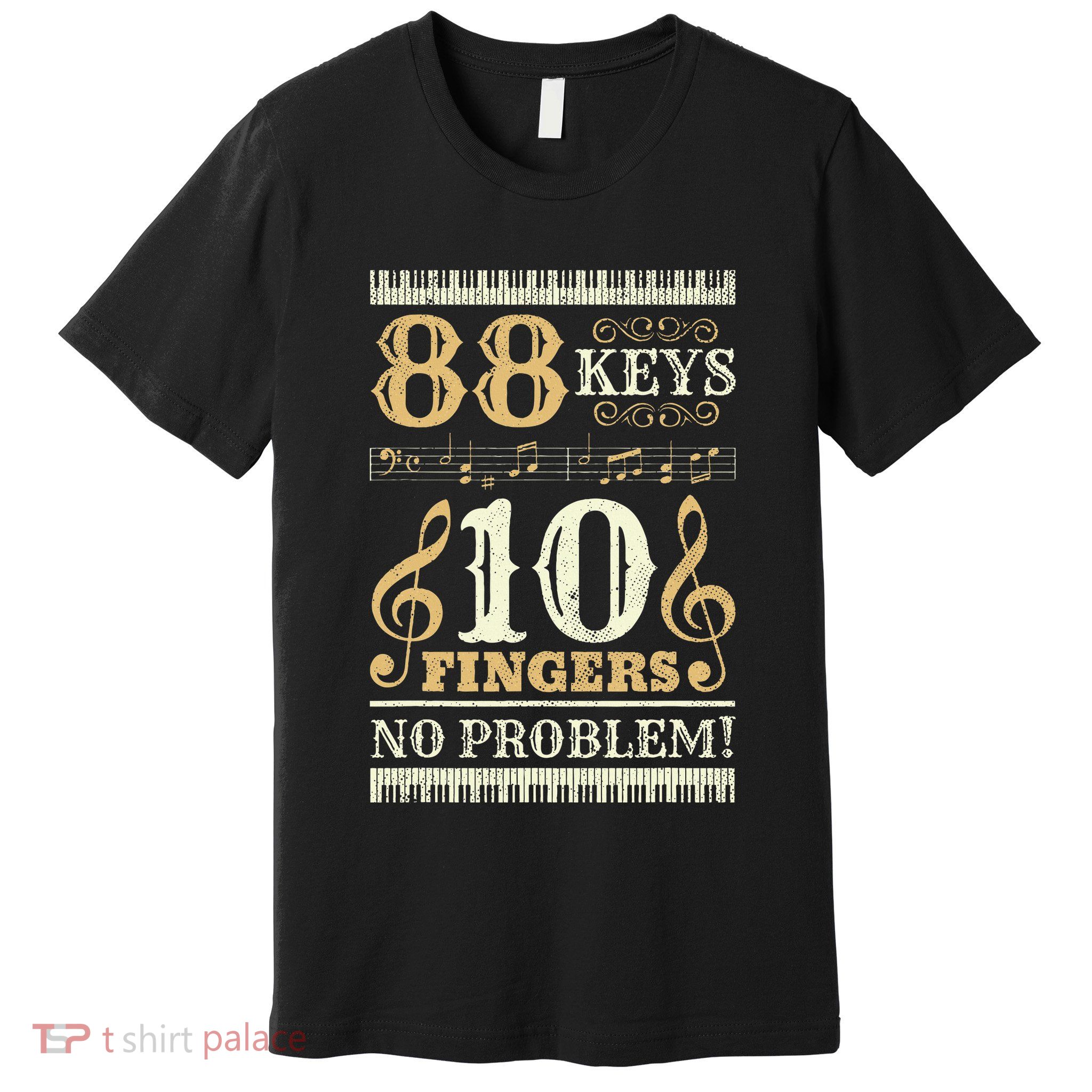 88 Keys 10 Fingers Piano Lover Players Premium T-Shirt