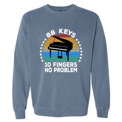 88 Keys 10 Fingers Pianist Musician Piano Keyboard Player Gift Garment-Dyed Sweatshirt