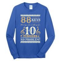 88 Keys 10 Fingers Piano Lover Players Funny Musical Pianist Gift Tall Long Sleeve T-Shirt