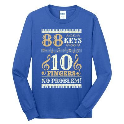 88 Keys 10 Fingers Piano Lover Players Funny Musical Pianist Gift Tall Long Sleeve T-Shirt