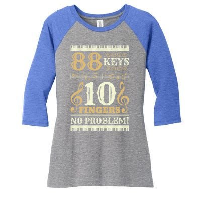 88 Keys 10 Fingers Piano Lover Players Funny Musical Pianist Gift Women's Tri-Blend 3/4-Sleeve Raglan Shirt