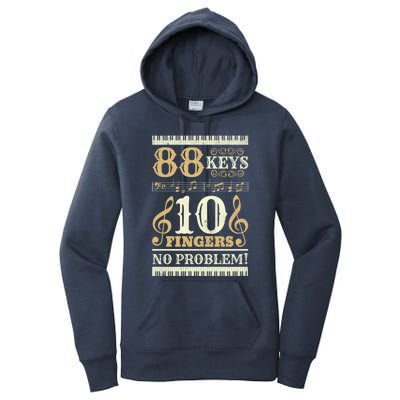 88 Keys 10 Fingers Piano Lover Players Funny Musical Pianist Gift Women's Pullover Hoodie