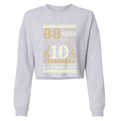 88 Keys 10 Fingers Piano Lover Players Funny Musical Pianist Gift Cropped Pullover Crew