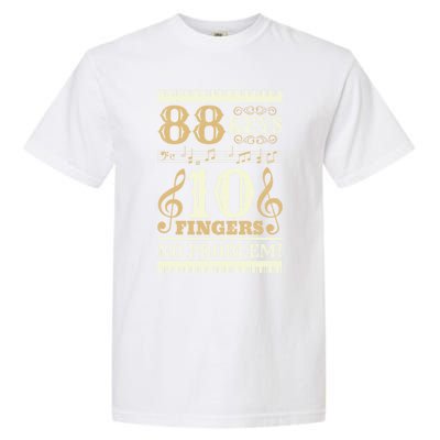 88 Keys 10 Fingers Piano Lover Players Funny Musical Pianist Gift Garment-Dyed Heavyweight T-Shirt