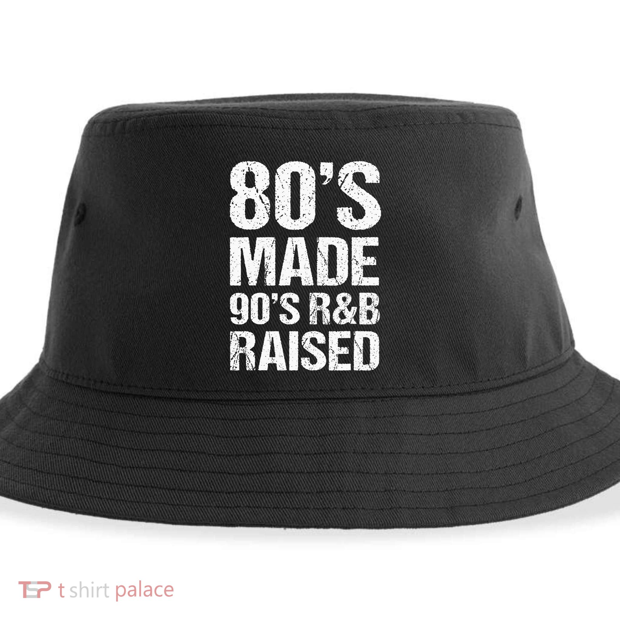 80S Made 90S R&B Raised Old School Rnb Music Lover Sustainable Bucket Hat