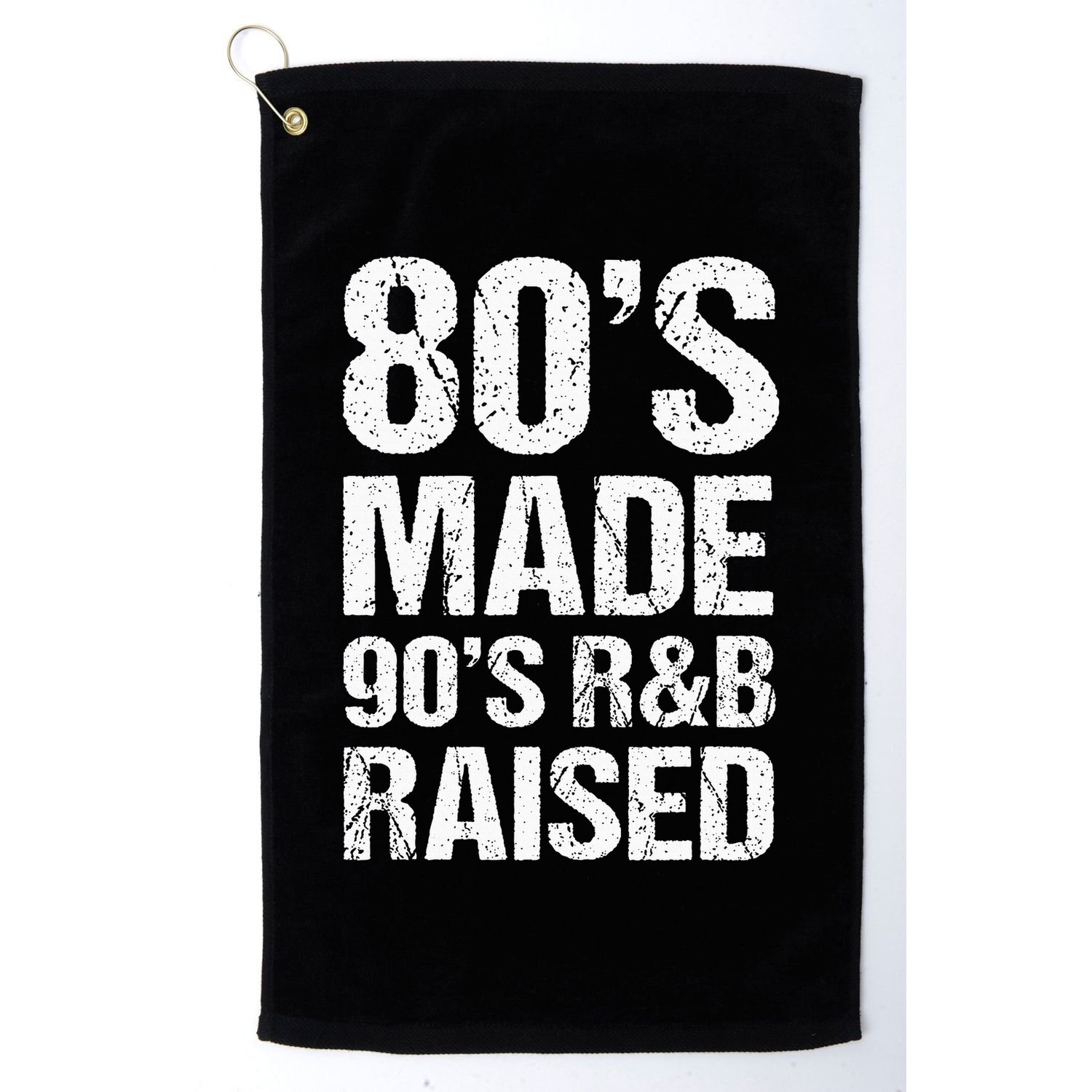 80S Made 90S R&B Raised Old School Rnb Music Lover Golf Towel