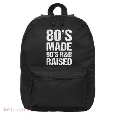 80S Made 90S R&B Raised Old School Rnb Music Lover 16 in Basic Backpack