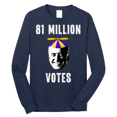 81 Million Votes Anti Biden Funny Political Long Sleeve Shirt