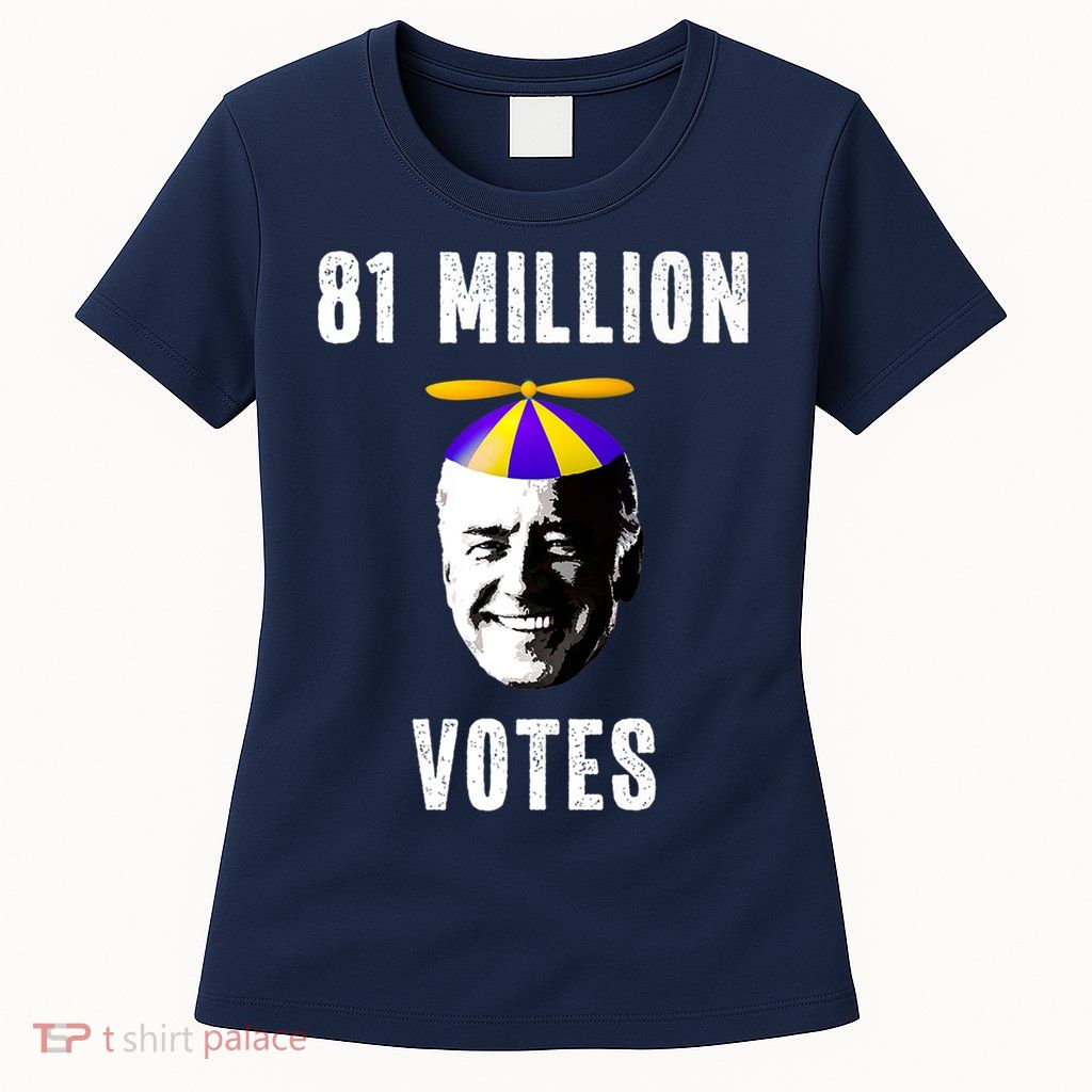 81 Million Votes Anti Biden Funny Political Womens T-Shirt