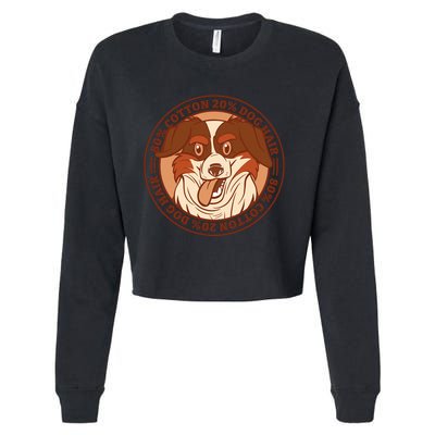 80 Percent Cotton 20 Percent Dog Hair Funny Cropped Pullover Crew
