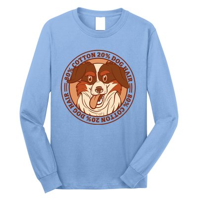 80 Percent Cotton 20 Percent Dog Hair Funny Long Sleeve Shirt