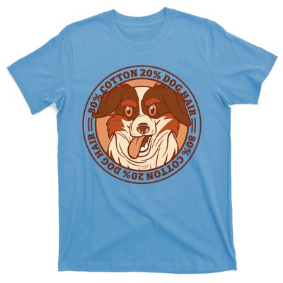 80 Percent Cotton 20 Percent Dog Hair Funny T-Shirt