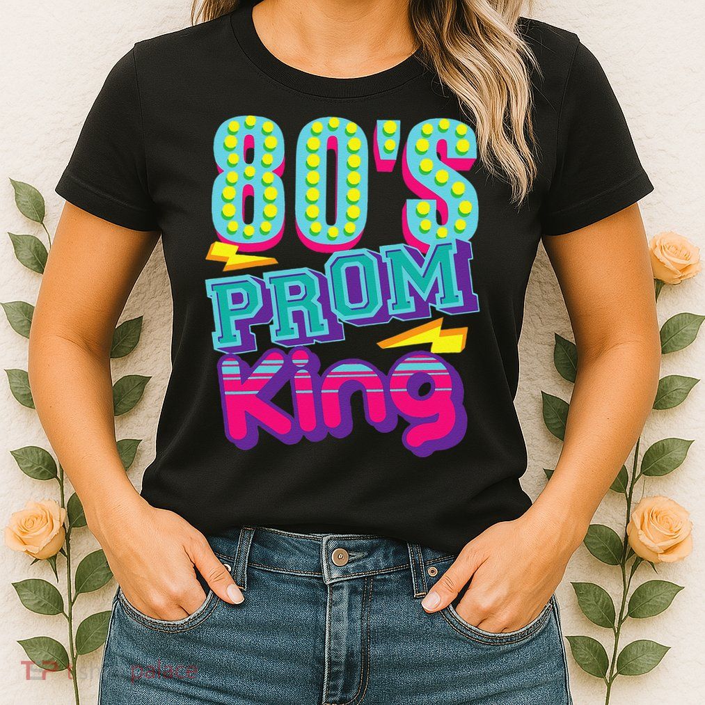80s Prom King Funny Disco Throwback Nostalgic Gift Womens T-Shirt