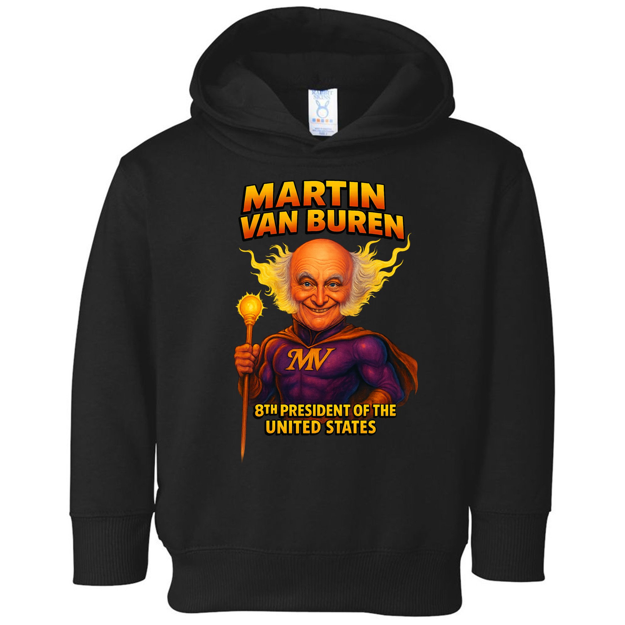 8th President Martin Van Buren The Presidential Chronicles  Toddler Hoodie