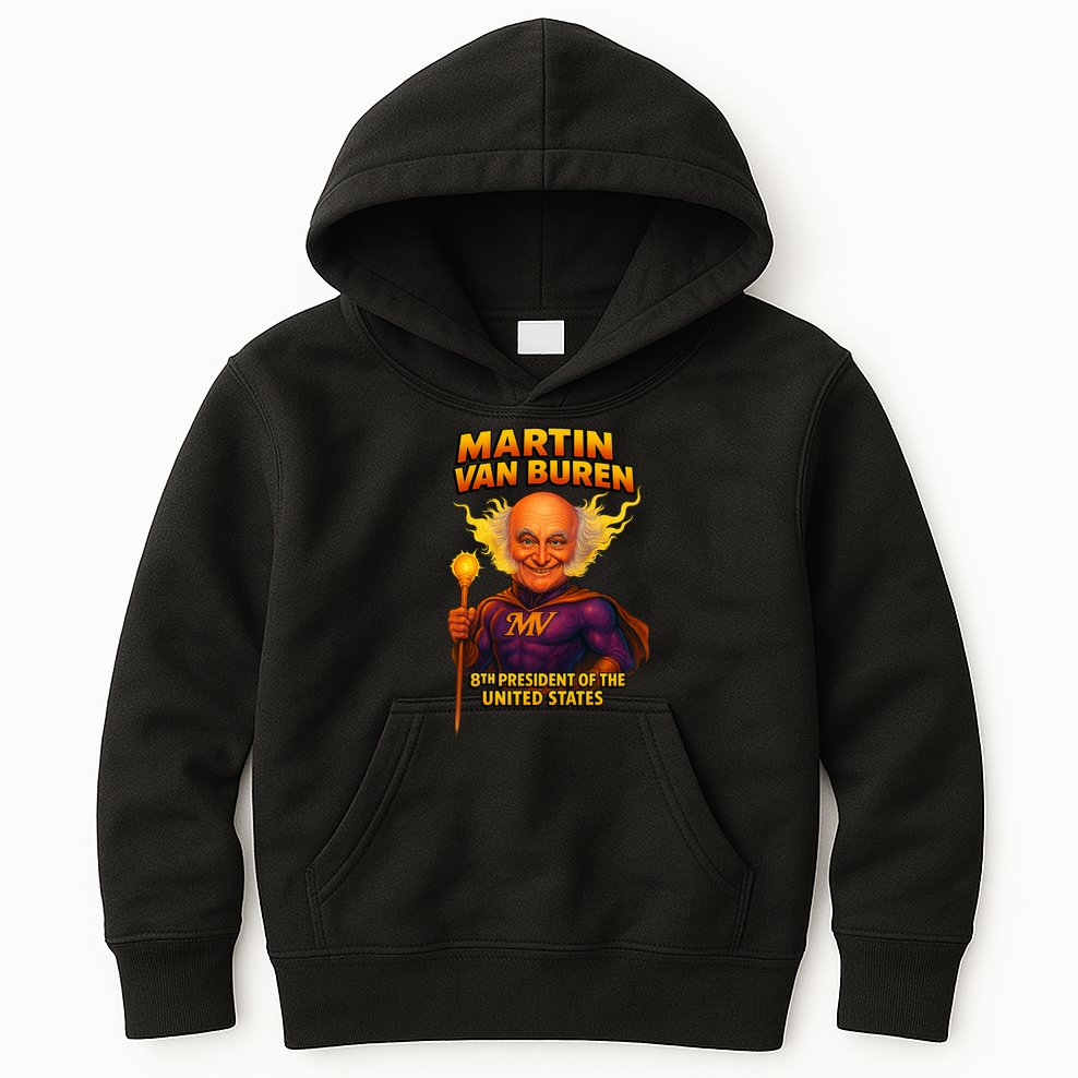 8th President Martin Van Buren The Presidential Chronicles  Kids Hoodie