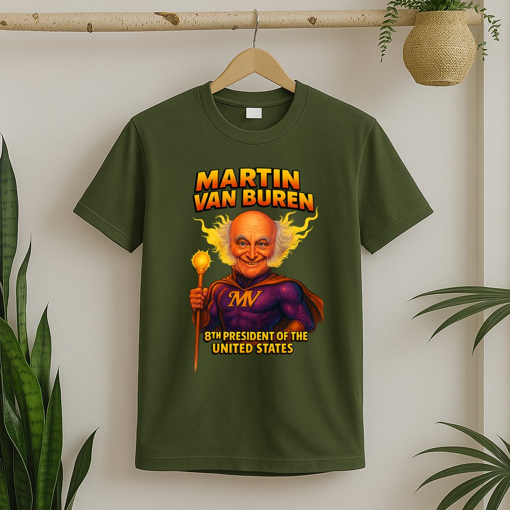 8th President Martin Van Buren The Presidential Chronicles  T-Shirt