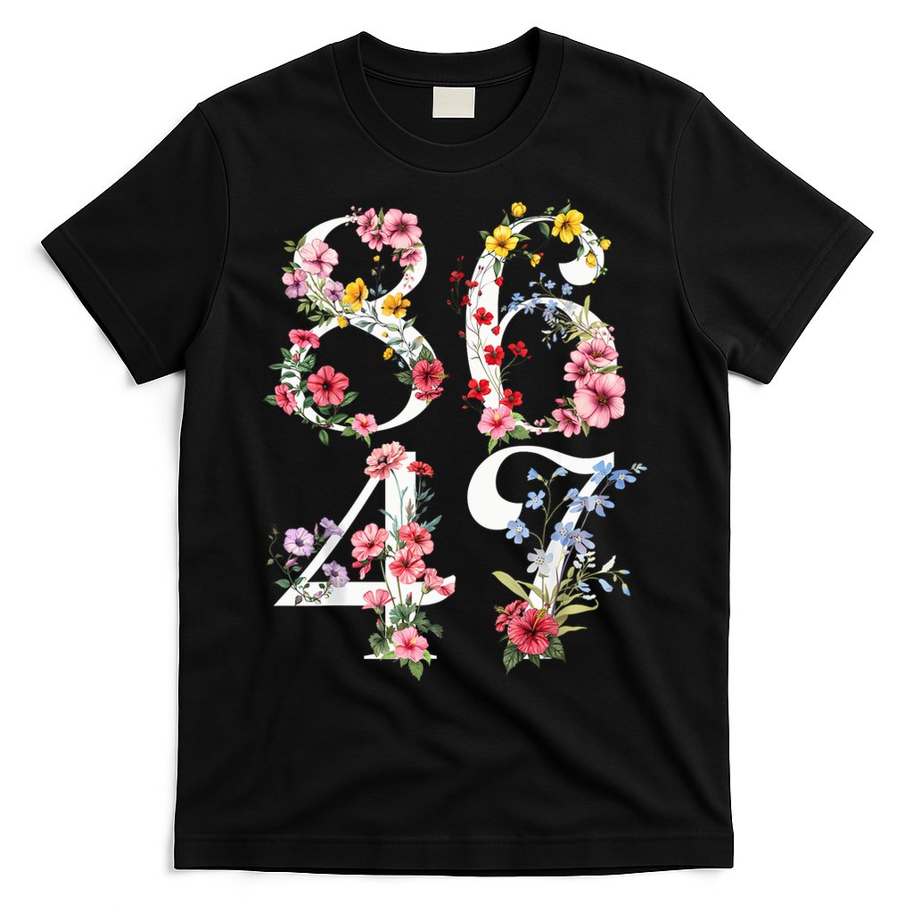 8647 Subtle Anti 45 47 Funny 86 47 Floral Boho Feminist T-Shirt