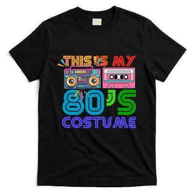 80s Styles Halloween 1980s This Is My 80s Costume T-Shirt