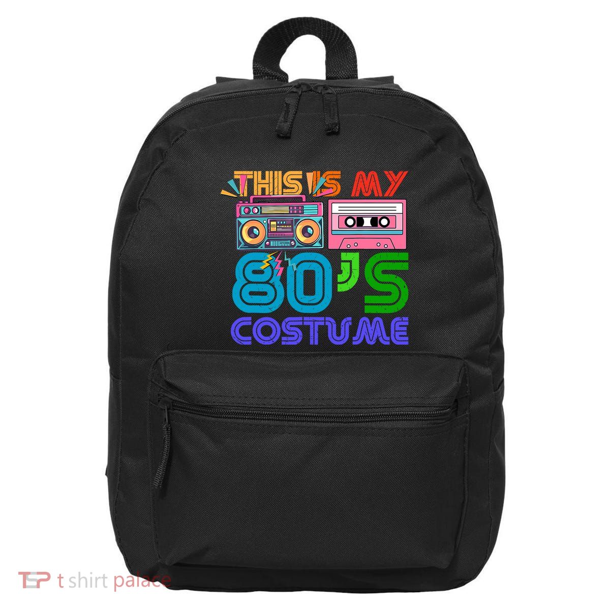 80s Styles Halloween 1980s This Is My 80s Costume 16 in Basic Backpack
