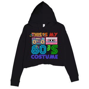 80s Styles Halloween 1980s This Is My 80s Costume Crop Fleece Hoodie