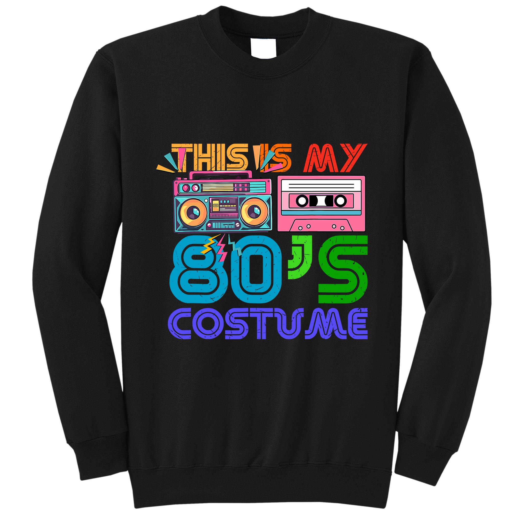 80s Styles Halloween 1980s This Is My 80s Costume Tall Sweatshirt