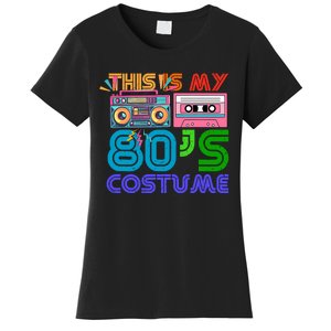 80s Styles Halloween 1980s This Is My 80s Costume Women's T-Shirt