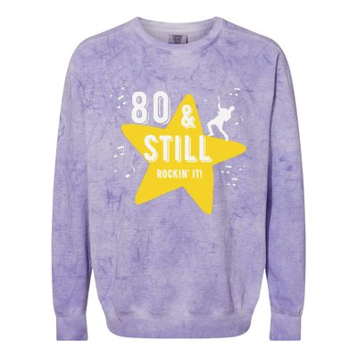 80 & Still Rockin It! Fun Milestone Design Colorblast Crewneck Sweatshirt