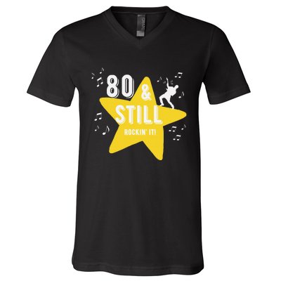 80 & Still Rockin It! Fun Milestone Design V-Neck T-Shirt