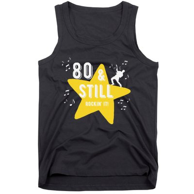 80 & Still Rockin It! Fun Milestone Design Tank Top