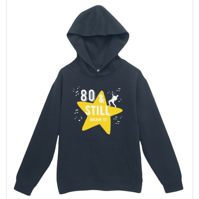 80 & Still Rockin It! Fun Milestone Design Urban Pullover Hoodie