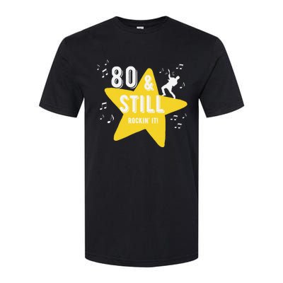 80 & Still Rockin It! Fun Milestone Design Softstyle CVC T-Shirt