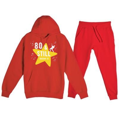 80 & Still Rockin It! Fun Milestone Design Premium Hooded Sweatsuit Set