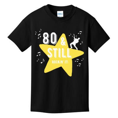 80 & Still Rockin It! Kids T-Shirt