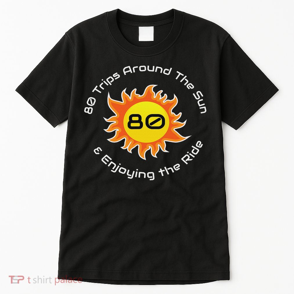 80 Trips Around The Sun 80th Birthday Tall T-Shirt