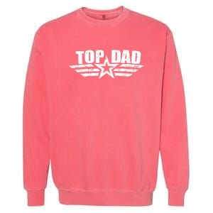 80s Top Dad Fathers Day Gift From Daughter Son Kids Wife Garment-Dyed Sweatshirt