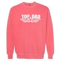 80s Top Dad Fathers Day Gift From Daughter Son Kids Wife Garment-Dyed Sweatshirt