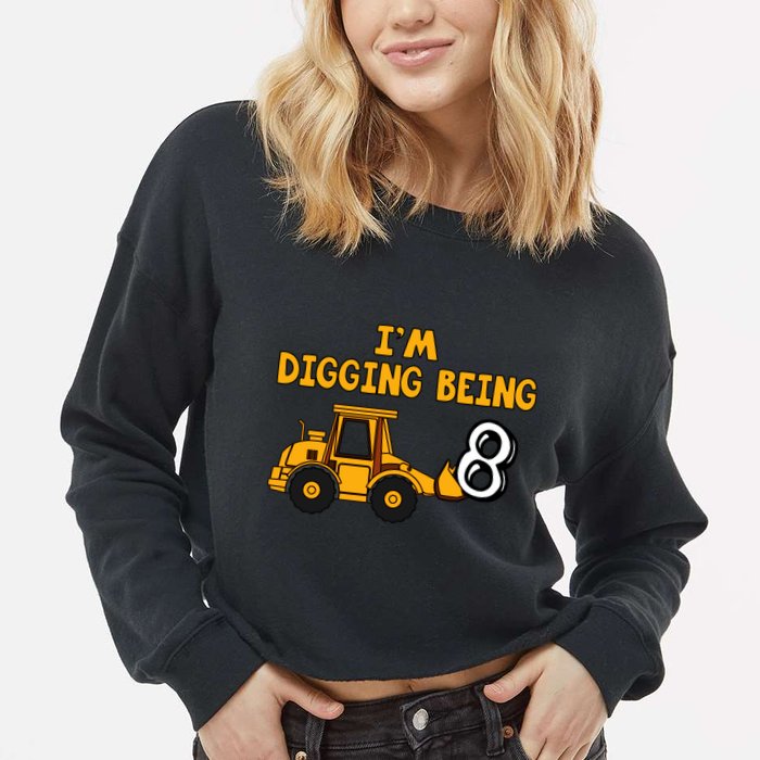 8th Birthday I'm Digging Being Eight Cropped Pullover Crew